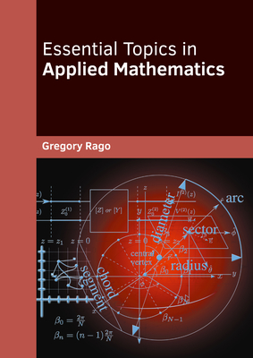 Essential Topics in Applied Mathematics - Rago, Gregory (Editor)