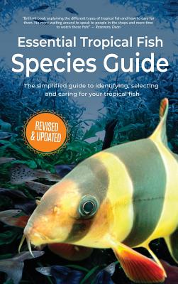 Essential Tropical Fish: Species Guide - Finlay, Anne