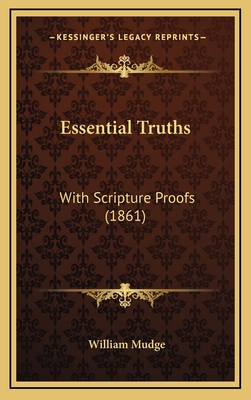 Essential Truths: With Scripture Proofs (1861) - Mudge, William