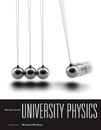Essential University Physics: Volume 1