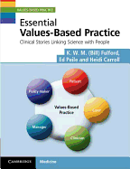 Essential Values-Based Practice: Clinical Stories Linking Science with People