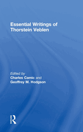 Essential Writings of Thorstein Veblen