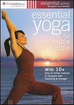 Essential Yoga for Inflexible People