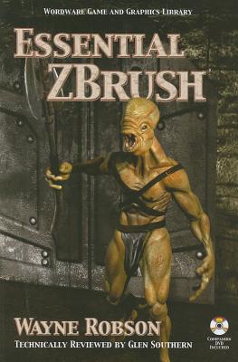 Essential ZBrush - Robson, Wayne, and Southern, Glen