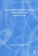 Essentials for Blended Learning, 2nd Edition: A Standards-Based Guide