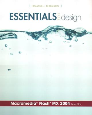 Essentials for Design Macromedia Flash MX 2004, Level 1 - Ferguson, Dwayne J