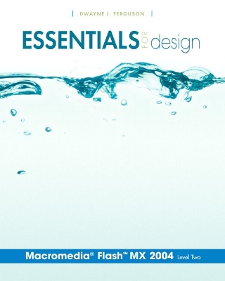 Essentials for Design Macromedia (R) Flash(tm) MX 2004: Level 2 - Ferguson, Dwayne J