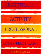 Essentials for the Activity Professional in Long Term Care