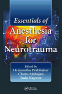 Essentials of Anesthesia for Neurotrauma