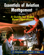 Essentials of Aviation Management: A Guide for Fixed Base Operators - Richardson, John