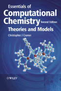 Essentials of Computational Chemistry - Theoriesand Models 2e
