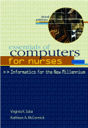 Essentials of Computers for Nurses: Informatics for the New Millennium