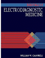 Essentials of Electrodiagnostic Medicine