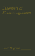 Essentials of Electromagnetism