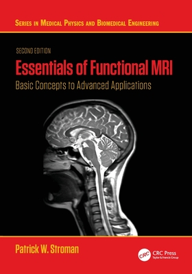 Essentials of Functional MRI: Basic Concepts to Advanced Applications - Stroman, Patrick W