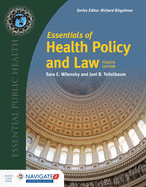 Essentials of Health Policy and Law: .