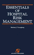 Essentials of Hospital Risk Management: .