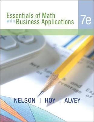 Essentials of Math with Business Applications - Nelson, Marceda, and Alvey, C George, and Hoy, Calvin M