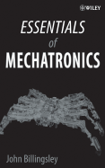 Essentials of Mechatronics