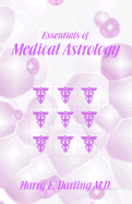 Essentials of Medical Astrology