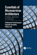 Essentials of Microservices Architecture: Paradigms, Applications, and Techniques
