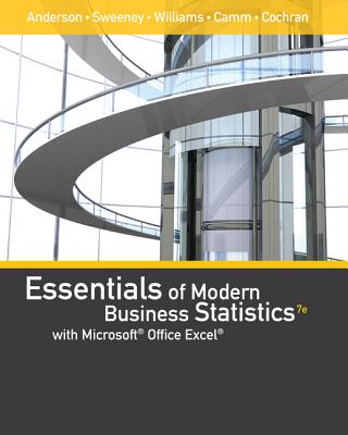 Essentials of Modern Business Statistics with Microsoft Office Excel (Book Only) - Anderson, David R, and Sweeney, Dennis J, and Williams, Thomas A