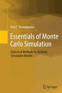 Essentials of Monte Carlo Simulation: Statistical Methods for Building Simulation Models