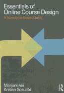 Essentials of Online Course Design: A Standards-Based Guide
