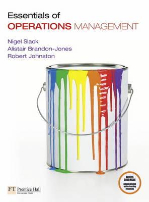 Essentials of Operations Management with MyOMLab - Slack, Nigel, and Brandon-Jones, Alistair, and Johnston, Robert