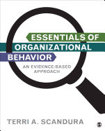 Essentials of Organizational Behavior: An Evidence-Based Approach