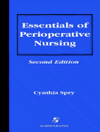 Essentials of Perioperative Nursing, Second Edition
