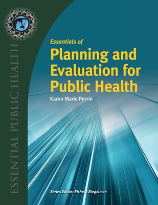 Essentials of Planning and Evaluation for Public Health: . - Perrin