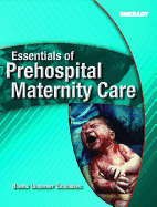 Essentials of Prehospital Maternity Care