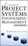 Essentials of Project and Systems Engineering Management
