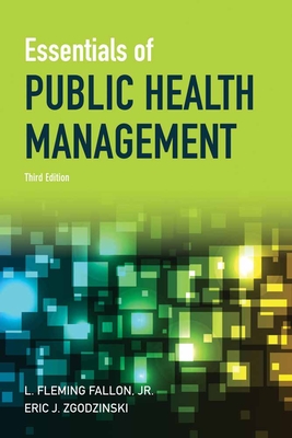 Essentials of Public Health Management: . - Fallon, and Zgodzinski, Eric