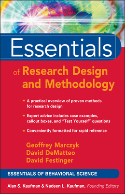 Essentials of Research Design and Methodology - Marczyk, Geoffrey R, J.D., PH.D., and Dematteo, David, and Festinger, David