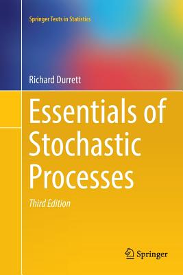 Essentials of Stochastic Processes - Durrett, Richard