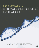 Essentials of Utilization-Focused Evaluation