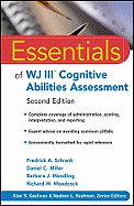 Essentials of WJ III Cognitive Abilities Assessment