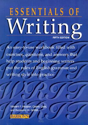 Essentials of Writing - Hopper, Vincent F, and Gale, Cedric, and Foote, Ronald C