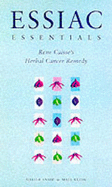 Essiac Essentials: Rene Caisse's Herbal Mixture - Snow, Sheila, and Klein, Mali