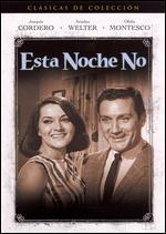 Esta Noche No