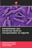Estabilidade das bact?rias l�cticas encapsuladas no iogurte
