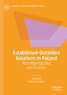 Established-Outsiders Relations in Poland: Reconfiguring Elias and Scotson