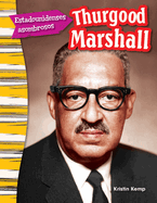 Estadounidenses Asombrosos: Thurgood Marshall
