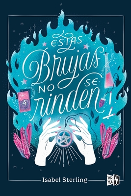 Estas Brujas No Se Rinden - Sterling, Isabel