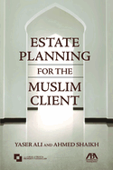 Estate Planning for the Muslim Client