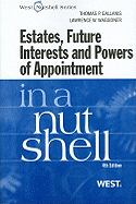 Estates, Future Interests and Powers of Appointment in a Nutshell