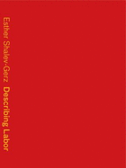 Esther Shalev-Gerz: Describing Labor