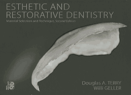 Esthetic and Restorative Dentistry: Material Selection and Technique